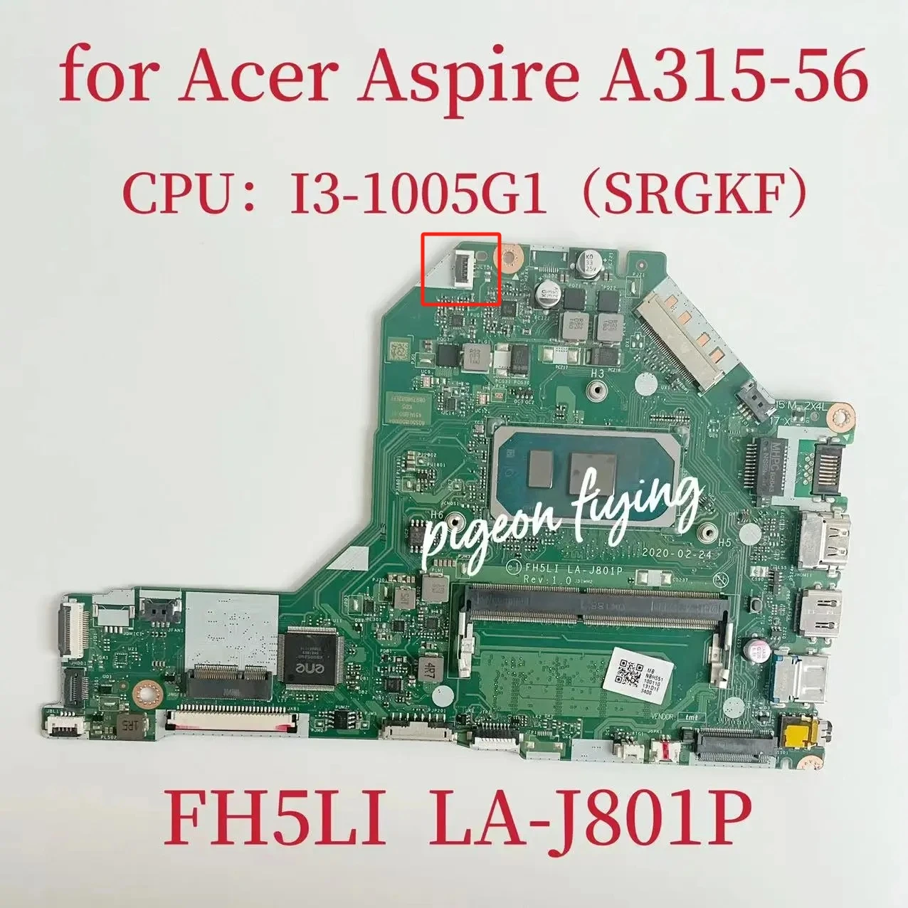 

FH5LI LA-J801P Mainboard For Acer Aspire A315-56 Laptop Motherboard W/ i3-1005G1 CPU 4GB RAM NBHS511001 DDR4 MB 100% Test Ok