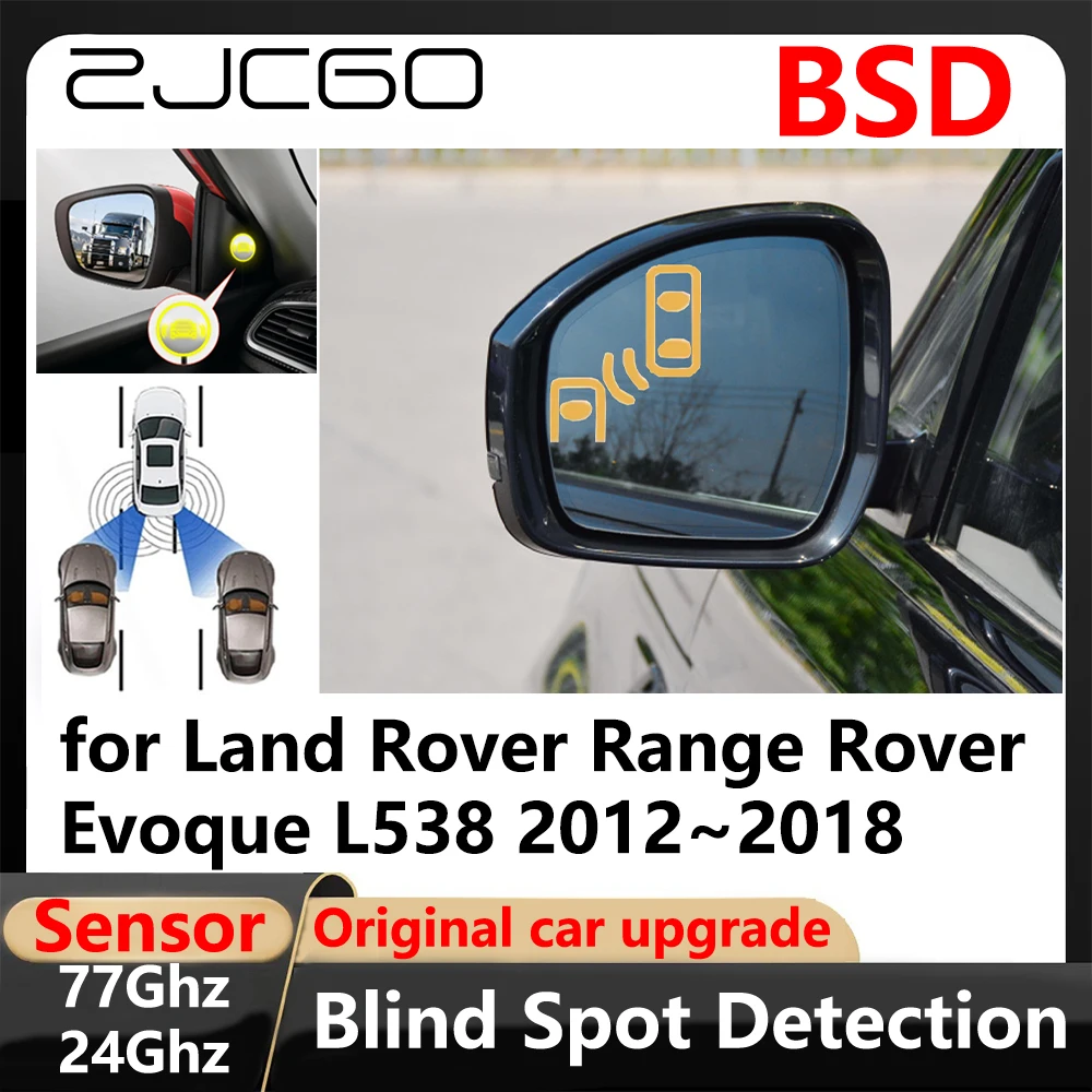 ZJCGO BSD Blind Spot Detection Lane Change Assisted Parking Driving Warnin for Land Rover Range Rover Evoque L538 2012~2018
ZJCGO BSD Blind Spot Detection Lane Change Assisted Parking Driving Warnin for Land Rover Range Rover Evoque L538 2012~2018