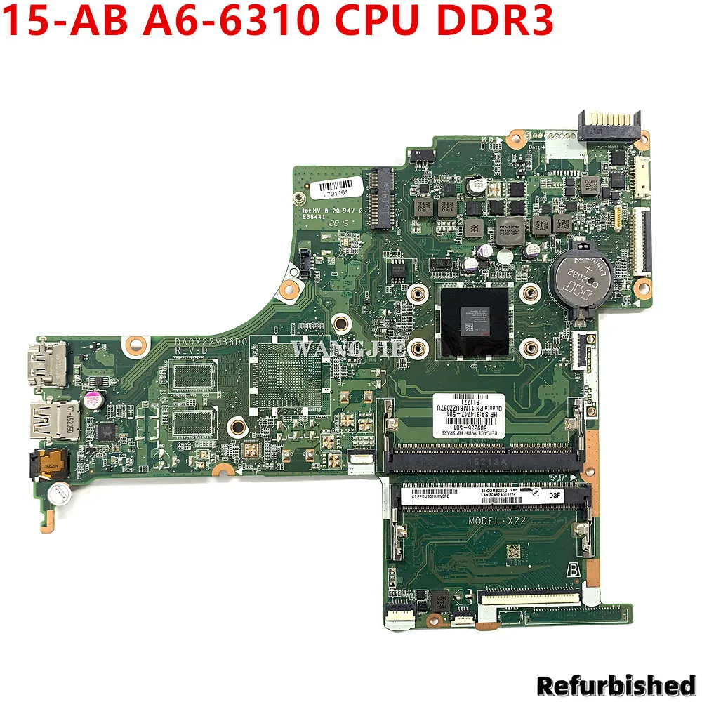 Материнская плата 809336-601 X22 DA0X22MB6D0 для ноутбука HP Pavilion 15-AB 809336-501 809336-001 с ЦП A6-6310 DDR3
Материнская плата 809336-601 X22 DA0X22MB6D0 для ноутбука HP Pavilion 15-AB 809336-501 809336-001 с ЦП A6-6310 DDR3