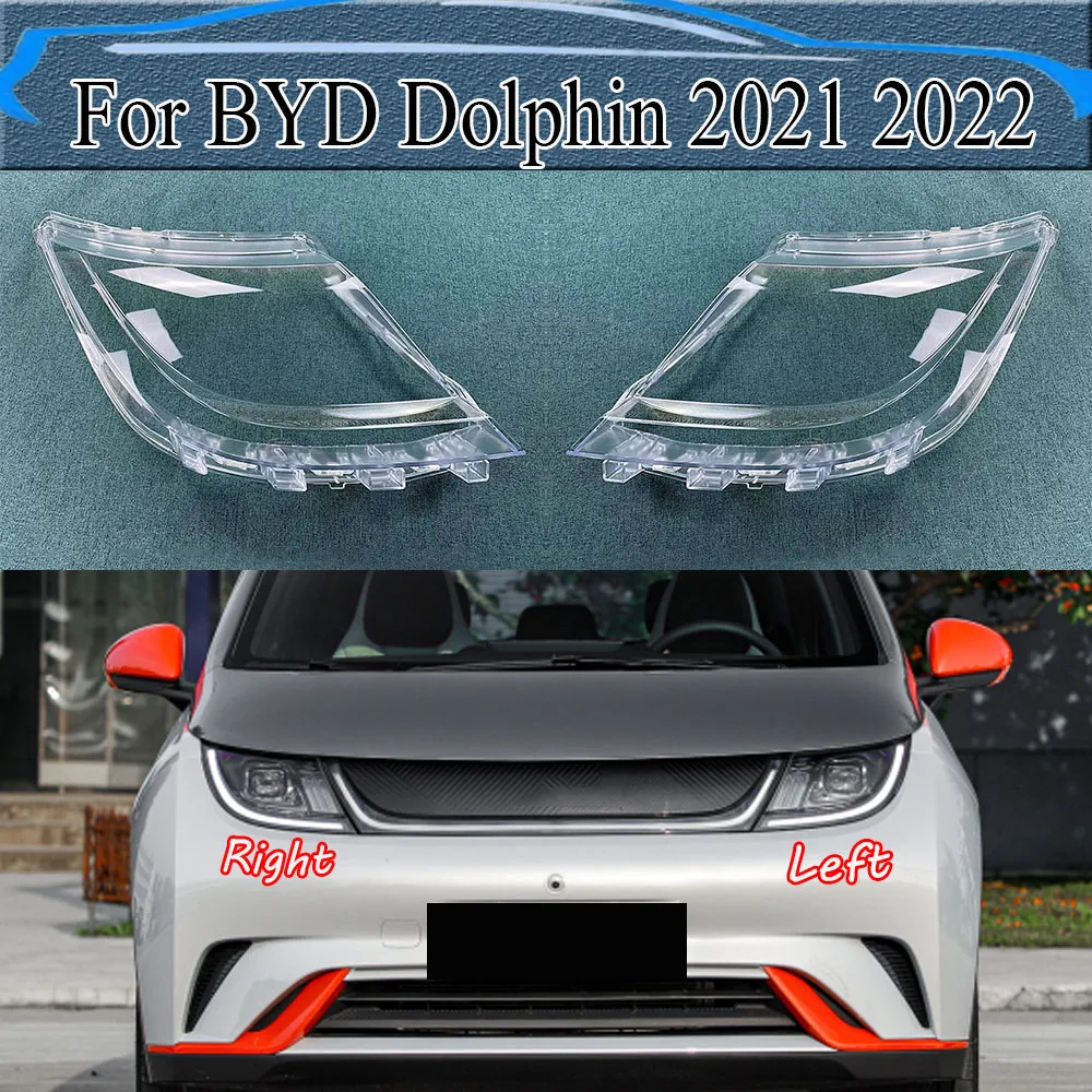 

Чехол для передних фар BYD Dolphin 2021 2022, прозрачный абажур, корпус, объектив из плексигласа, замена оригинального абажура