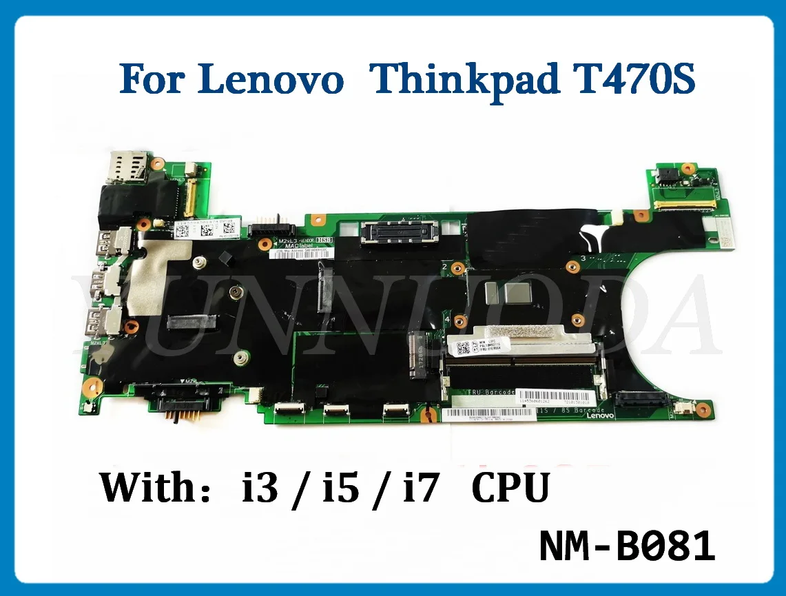 DT471 NM-B081 For Lenovo ThinkPad T470S Laptop Motherboard Wtih i3 i5 i7 CPU 4G 8G RAM 100% Tested
DT471 NM-B081 For Lenovo ThinkPad T470S Laptop Motherboard Wtih i3 i5 i7 CPU 4G 8G RAM 100% Tested