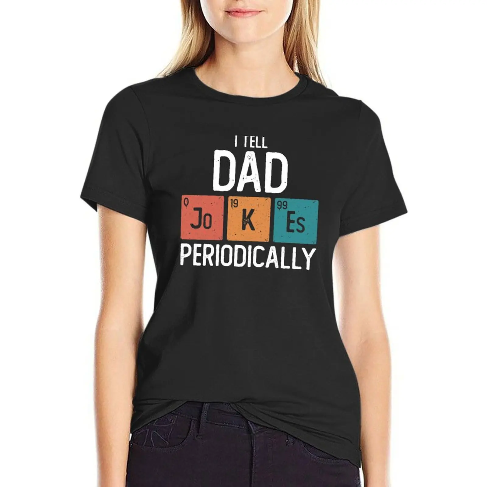 I Tell Dad Jokes Periodically Funny Father's Day Gift Science Pun Vintage Chemistry Periodical Table Chart T-Shirt
I Tell Dad Jokes Periodically Funny Father's Day Gift Science Pun Vintage Chemistry Periodical Table Chart T-Shirt