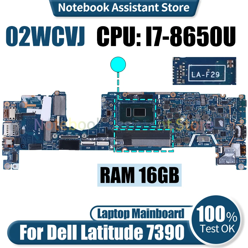 For Dell Latitude 7390 Laptop Mainboard LA-F292P 02WCVJ I7-8650U RAM 16GB Notebook Motherboard
For Dell Latitude 7390 Laptop Mainboard LA-F292P 02WCVJ I7-8650U RAM 16GB Notebook Motherboard