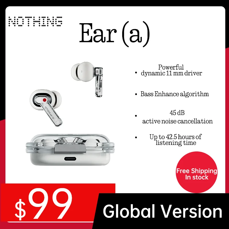 

Ear (a) 45 dB active noise cancellation Powerful dynamic 11 mm driver Up to 42.5 hours of listening time