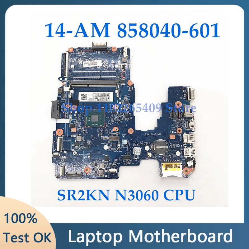 858040-001 858040-501 858040-601 For 14AM 14-AM 240 G5 Laptop Motherboard 6050A2823301-MB-A01 W/SR2KN 3060 CPU 100% Full Test OK
858040-001 858040-501 858040-601 For 14AM 14-AM 240 G5 Laptop Motherboard 6050A2823301-MB-A01 W/SR2KN 3060 CPU 100% Full Test OK