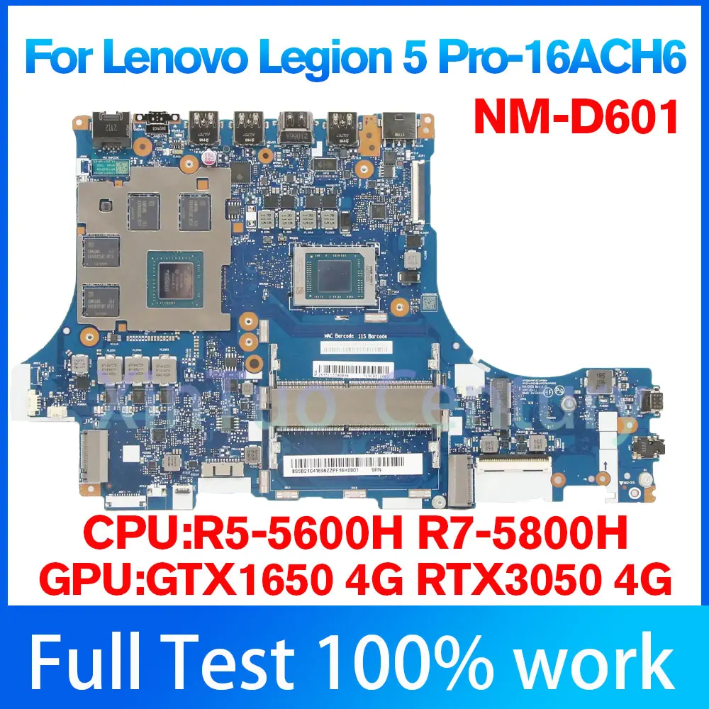 

NM-D601 Mainboard For Lenovo Legion 5-15ACH6 R7000P Laptop Motherboard R5-5600H/R7-5800H CPU GTX1650/RTX3050 4GB GPU test work