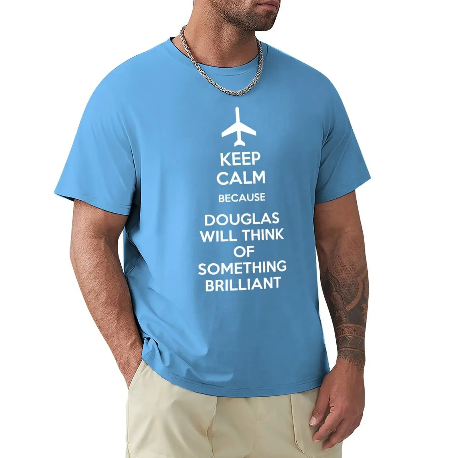

Keep Calm because Douglas Will Think Of Something Brilliant T-Shirt funnys sublime mens workout shirts