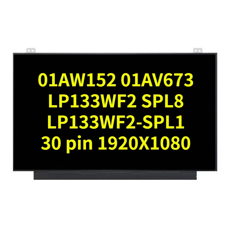 ЖК-светодиодный для ноутбука 13,3 дюйма FHD, 01AW152 01AV673 LP133WF2 SPL8 LP133WF2-SPL1 IPS, 30 контактов, 1920X1080, замена дисплея
ЖК-светодиодный для ноутбука 13,3 дюйма FHD, 01AW152 01AV673 LP133WF2 SPL8 LP133WF2-SPL1 IPS, 30 контактов, 1920X1080, замена дисплея
