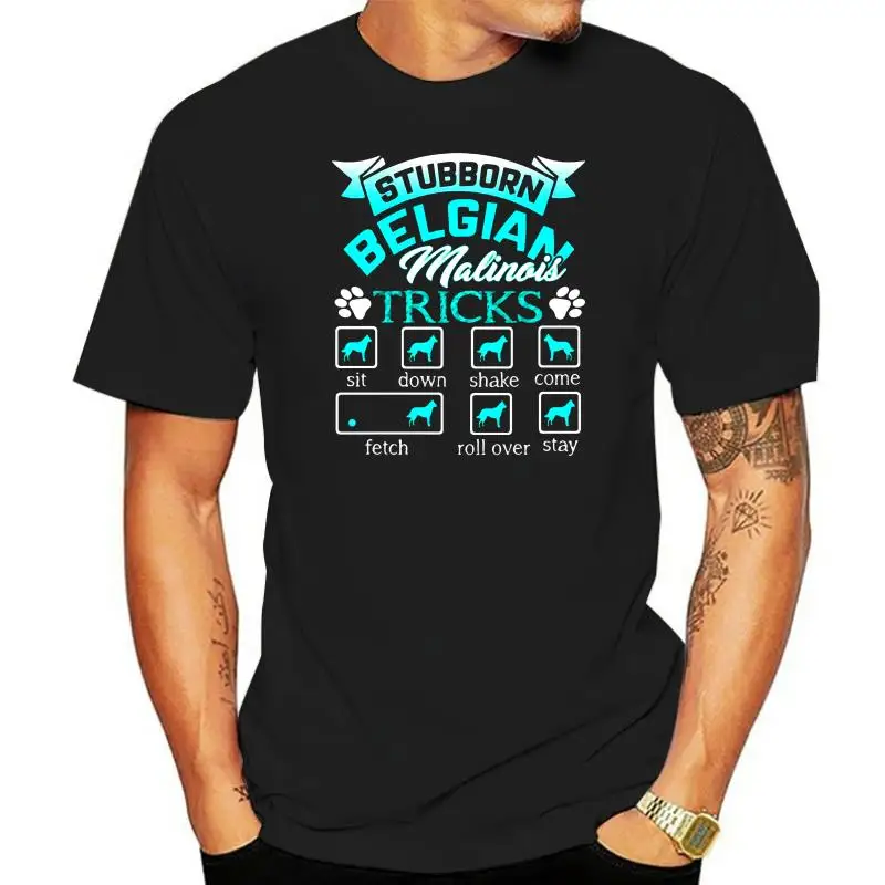 Newest Belgian Malinois Dog Stubborn Tricks Shirt T Shirt Men Famous Women Tshirts O-Neck Camisas Shirt
Newest Belgian Malinois Dog Stubborn Tricks Shirt T Shirt Men Famous Women Tshirts O-Neck Camisas Shirt
