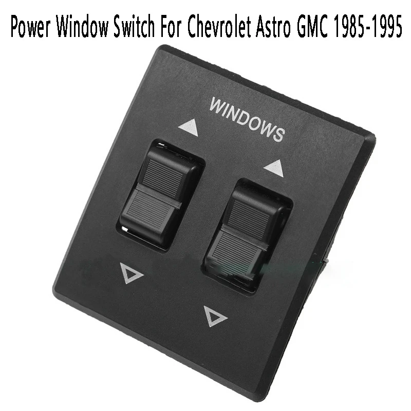Power Window Switch Replacement Window Control Switch 19209393 For Chevrolet Astro GMC 1985-1995
Power Window Switch Replacement Window Control Switch 19209393 For Chevrolet Astro GMC 1985-1995