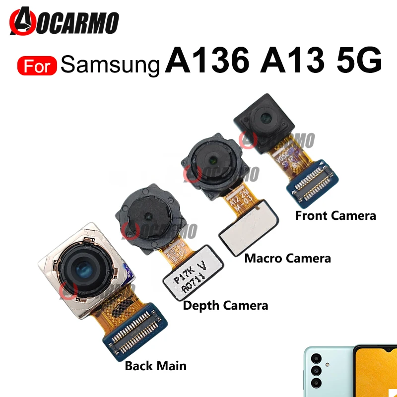 

Original For Samsung Galaxy A13 5G SM- A136 Front Facing Camera + Back Depth Macro Rear Main Camera Flex Cable Repair