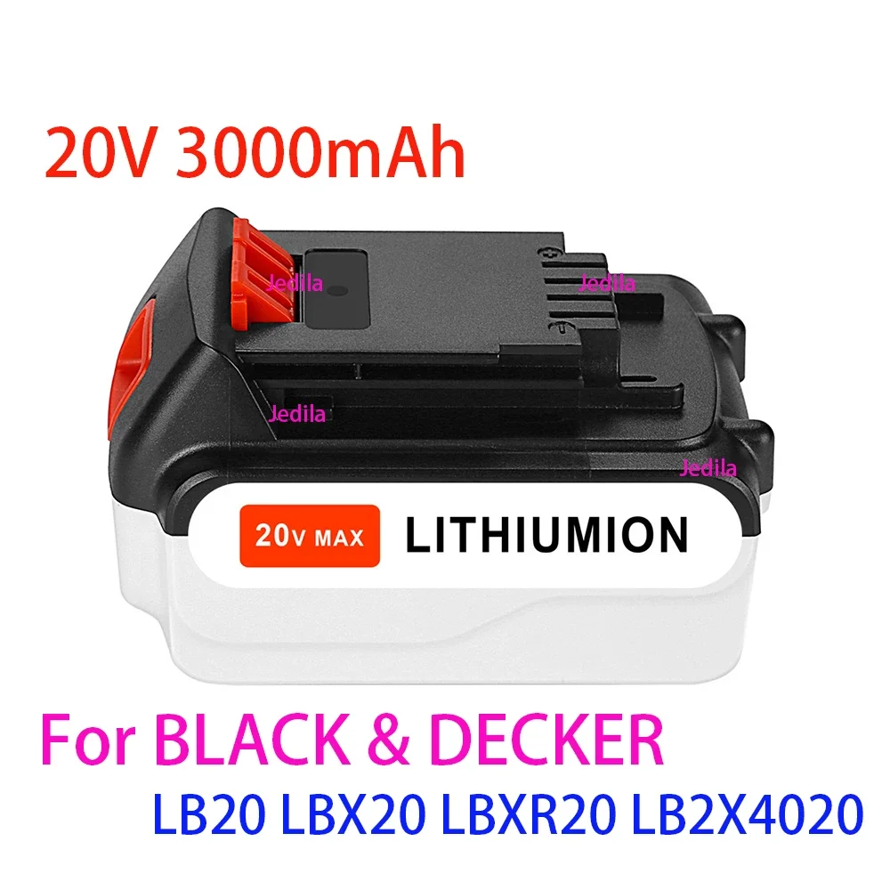 18V/20V 3000mAh Li-ion Rechargeable Battery for BLACK&DECKER LB20 LBX20 LBXR20 LB2X4020 Power Tool Replacement Battery
18V/20V 3000mAh Li-ion Rechargeable Battery for BLACK&DECKER LB20 LBX20 LBXR20 LB2X4020 Power Tool Replacement Battery