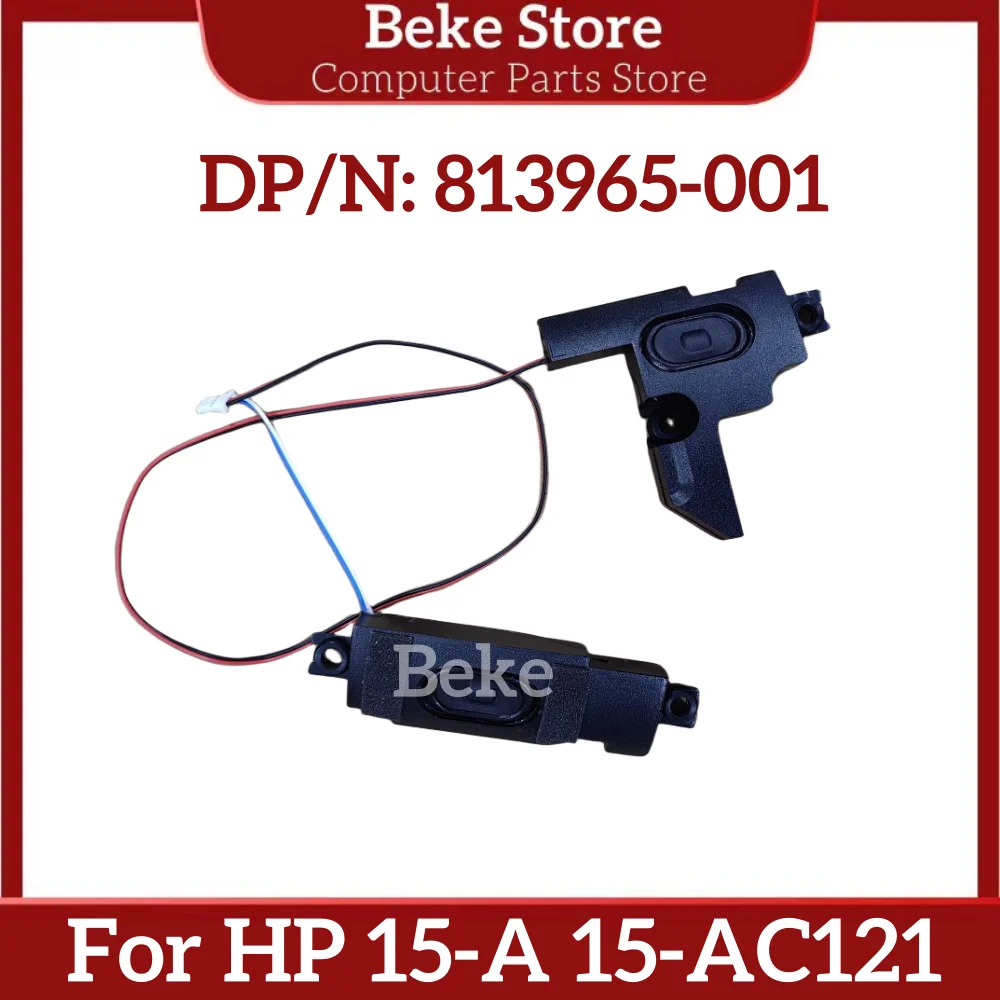 

Beke New Original For HP 15-A 15-AC121 DX FGKB 813965-001 Laptop Built-in Speaker Left&Right Fast Ship