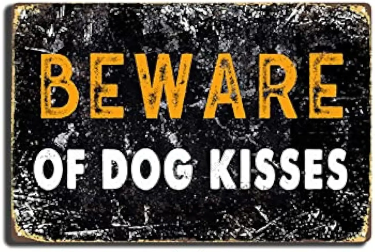Tin Metal Signs Beware of Dog Kisses Vintage Funny Metal Tin Sign with Pet Quotes for Home Office Decor 8X12 Inch Tin Painting 
Tin Metal Signs Beware of Dog Kisses Vintage Funny Metal Tin Sign with Pet Quotes for Home Office Decor 8X12 Inch Tin Painting