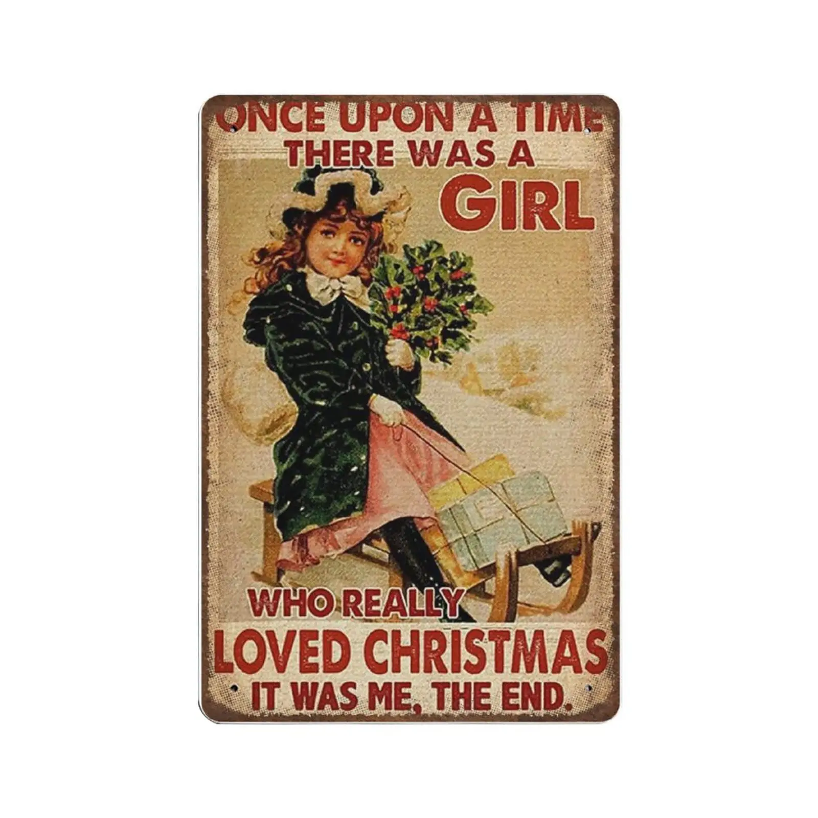 

Vintage Metal Tin Sign Plaque,Once upon A Time There Was A Girl Who Really Loved Christmas Tin Sign ,Man cave Pub Club Cafe