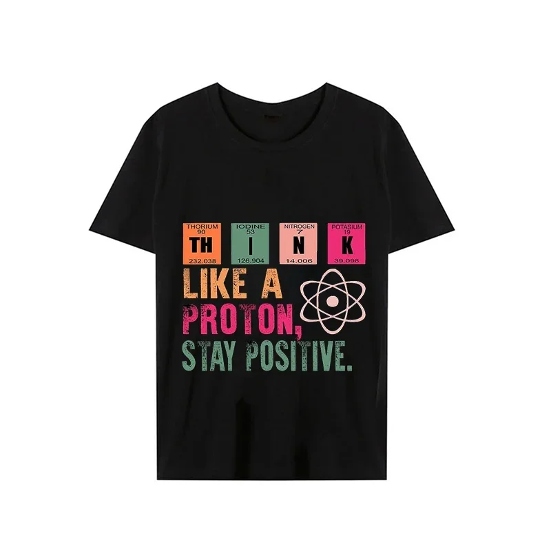 Think Like A Proton,stay Positive Tshirt Men T Shirt Camiseta Summer Short Sleeve Shirts Funny Saying Tshirt Streetwear T-shirts
Think Like A Proton,stay Positive Tshirt Men T Shirt Camiseta Summer Short Sleeve Shirts Funny Saying Tshirt Streetwear T-shirts