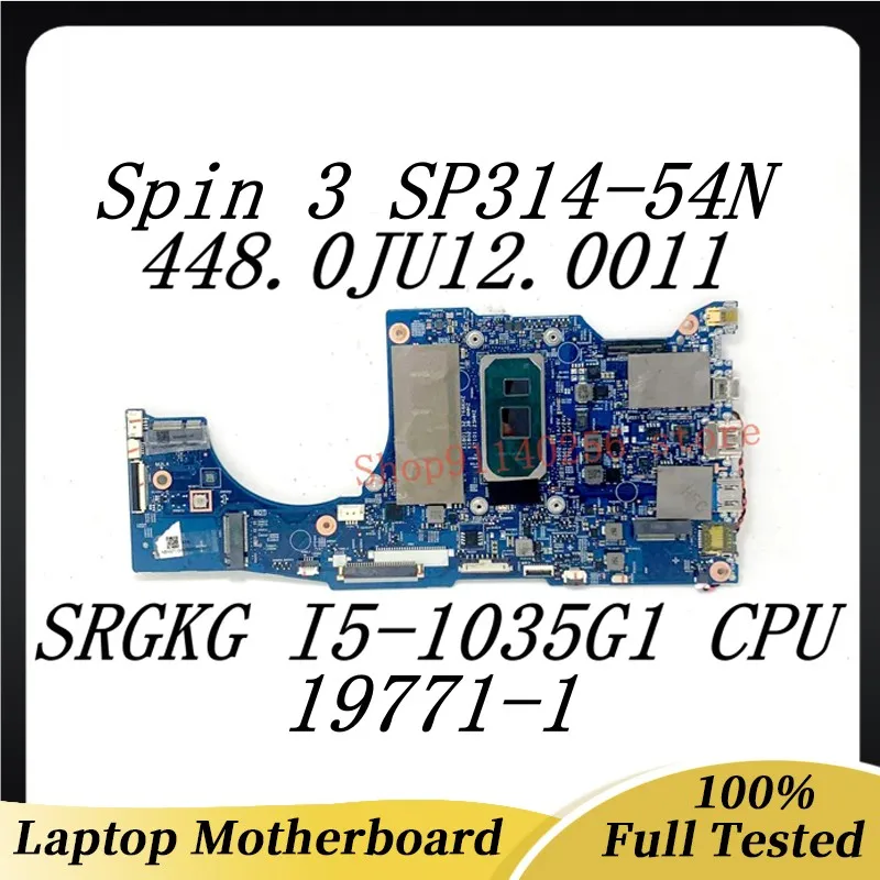 

448.0JU12.0011 For Acer Spin 3 SP314-54N Laptop Motherboard 19771-1 With SRGKG I5-1035G1 CPU 100% Tested Working Well