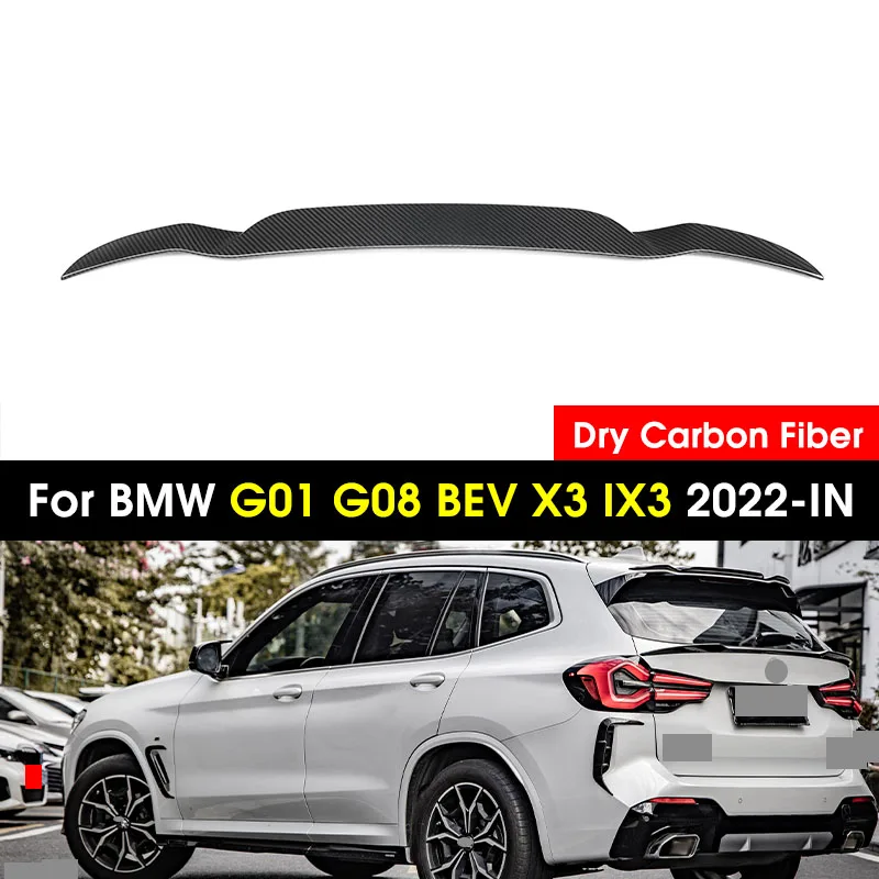 

Сухой Автомобильный задний спойлер из углеродного волокна, удлинитель для крыльев для BMW G01 G08 BEV X3 IX3 2022 дюйма, задний спойлер на крышу багажника, крыло багажника
