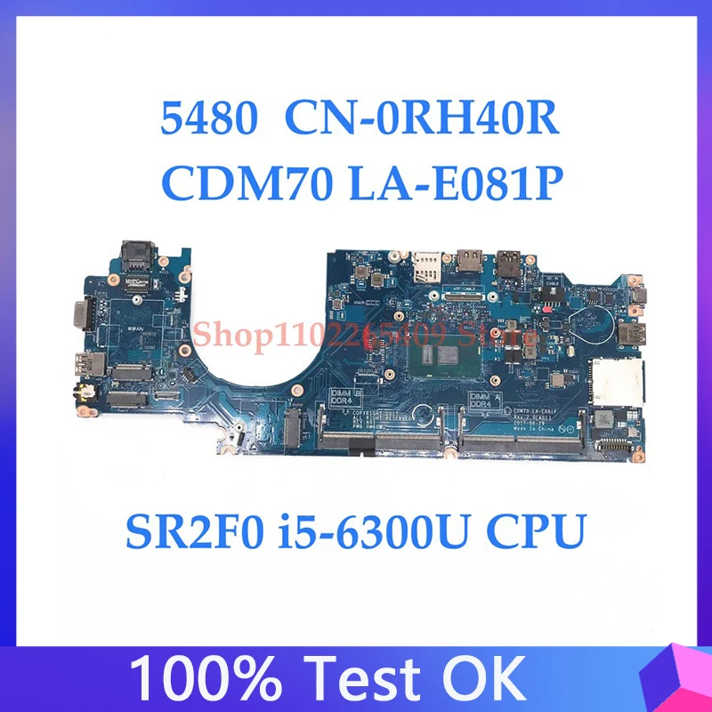 Mainboard CN-0RH40R 0RH40R RH40R For DELL Latitude 5480 E5480 Laptop Motherboard With i5-6200U/i5-6300U CDM70 LA-E081P 100%Test
Mainboard CN-0RH40R 0RH40R RH40R For DELL Latitude 5480 E5480 Laptop Motherboard With i5-6200U/i5-6300U CDM70 LA-E081P 100%Test