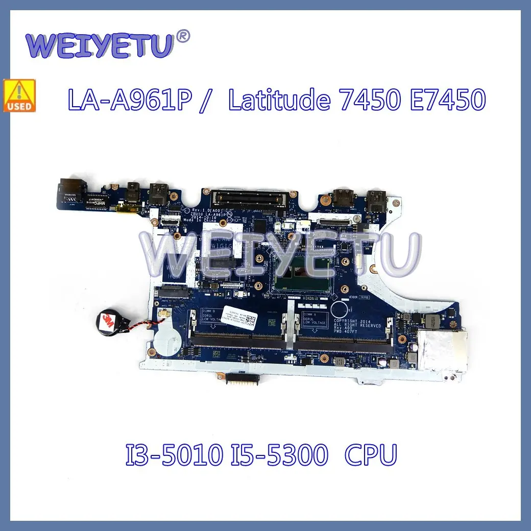 LA-A961P With i3-5010U/i5-5200U/i7-5600U CPU Notebook Mainboard For DELL Latitude E7450 Laptop Motherboard 100% Tested OK
LA-A961P With i3-5010U/i5-5200U/i7-5600U CPU Notebook Mainboard For DELL Latitude E7450 Laptop Motherboard 100% Tested OK