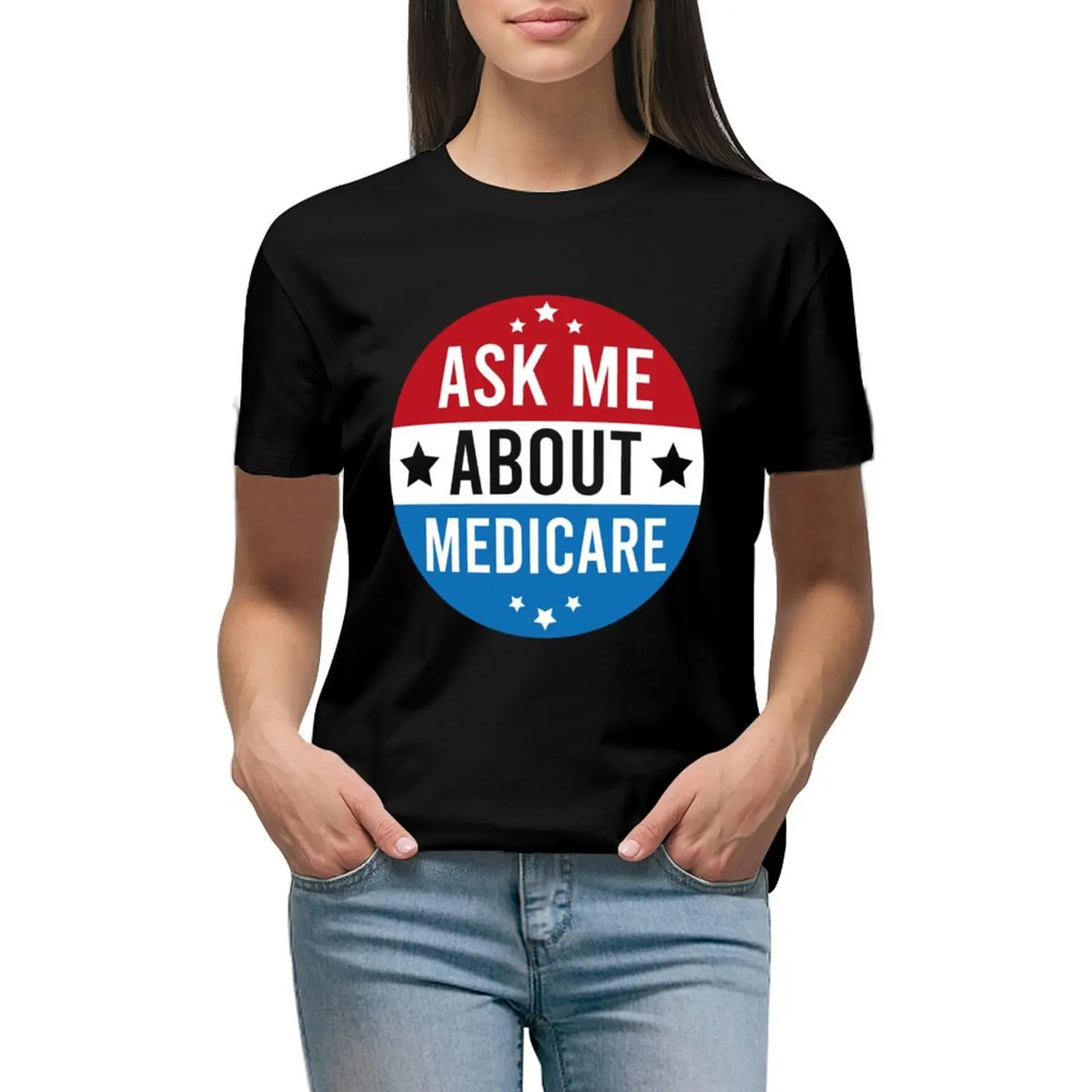Medicare - Ask Me About Medicare T-shirt Short sleeve tee lady clothes funny Womens graphic t shirts
Medicare - Ask Me About Medicare T-shirt Short sleeve tee lady clothes funny Womens graphic t shirts