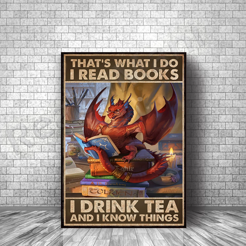 

Дракон, это то, что я читаю, я пью чай, что я знаю, плакат, книга влюбленная жизнь, домашний декор, настенный плакат