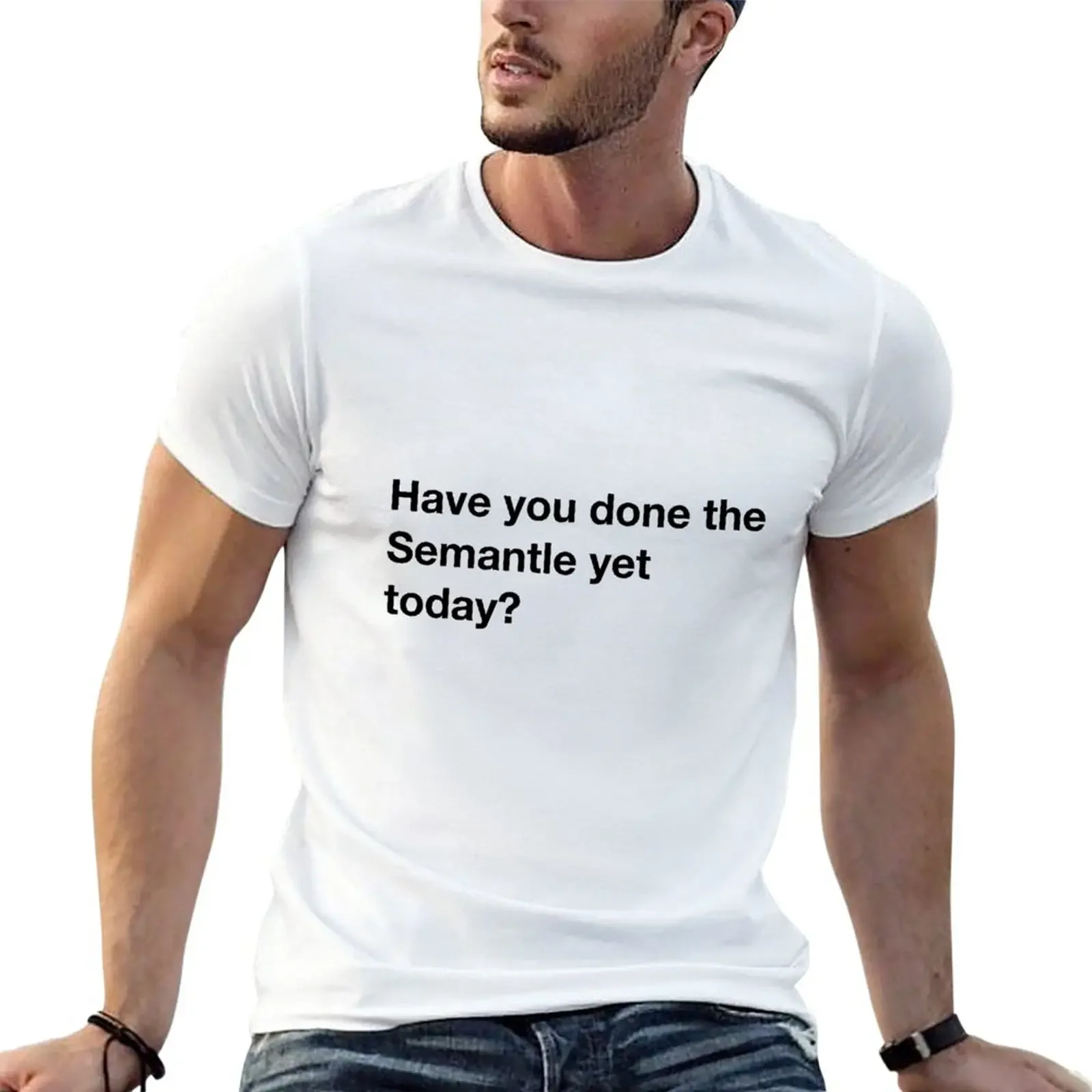 Have you done the Semantle yet today T-Shirt customs cute clothes Short sleeve tee men
Have you done the Semantle yet today T-Shirt customs cute clothes Short sleeve tee men
