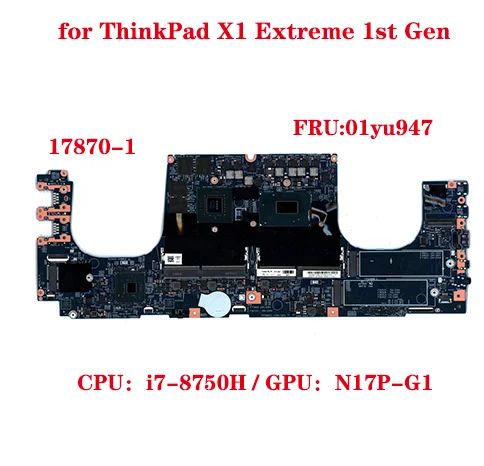 FRU:01yu947 for ThinkPad X1 Extreme 1st Gen laptop motherboard 17870-1 448.0DY04.0011 with CPU i7-8750H GPU N17P-G1 100% test OK
FRU:01yu947 for ThinkPad X1 Extreme 1st Gen laptop motherboard 17870-1 448.0DY04.0011 with CPU i7-8750H GPU N17P-G1 100% test OK