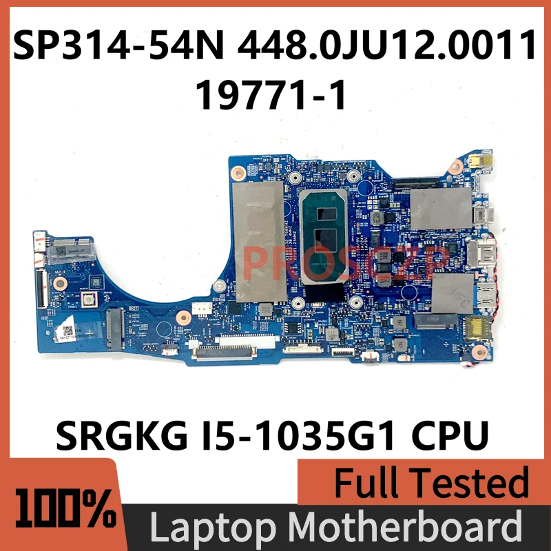 

448.0JU12.0011 19771-1 High Quality Mainboard For Acer Spin 3 SP314-54N Laptop Motherboard W/ SRGKG I5-1035G1 CPU 100% Tested OK