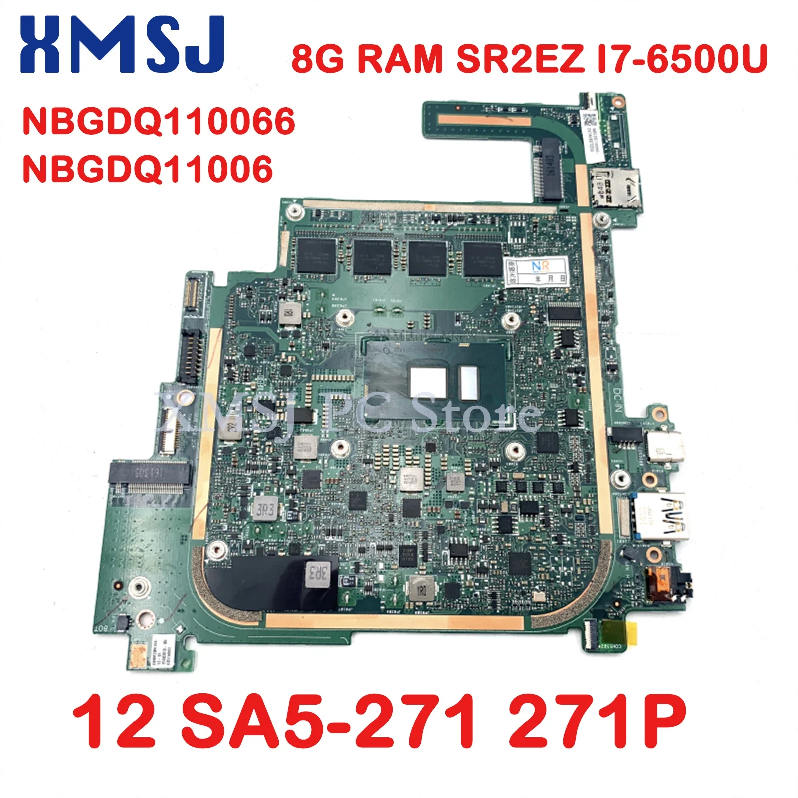 

XMSJ For Acer Switch Alpha 12 SA5-271 271P Laptop Motherboard NBGDQ110066 NBGDQ11006 P2JCC_MB 8G RAM SR2EZ I7-6500U Onboard