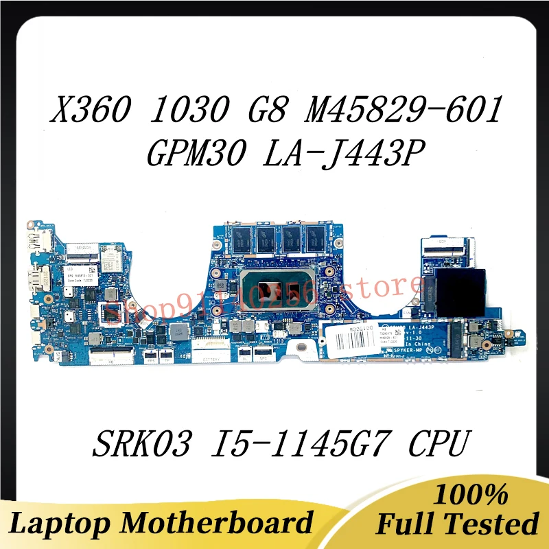 Материнская плата M45829-601 GPM30 для ноутбука HP X360 1030 G8 с процессором SRK03 I5-1145G 7 100%
Материнская плата M45829-601 GPM30 для ноутбука HP X360 1030 G8 с процессором SRK03 I5-1145G 7 100%