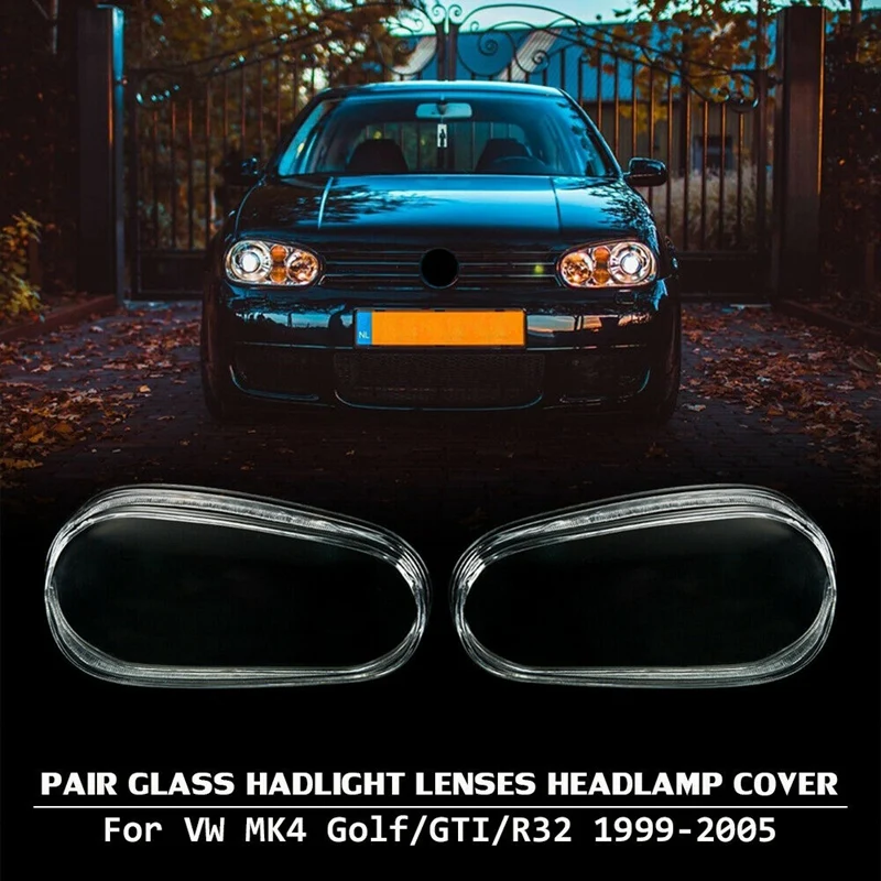 For MK4 GOLF R32 1999-2005 Car Replacement Glass Headlight Lens Cover LH+RH Pair
For MK4 GOLF R32 1999-2005 Car Replacement Glass Headlight Lens Cover LH+RH Pair