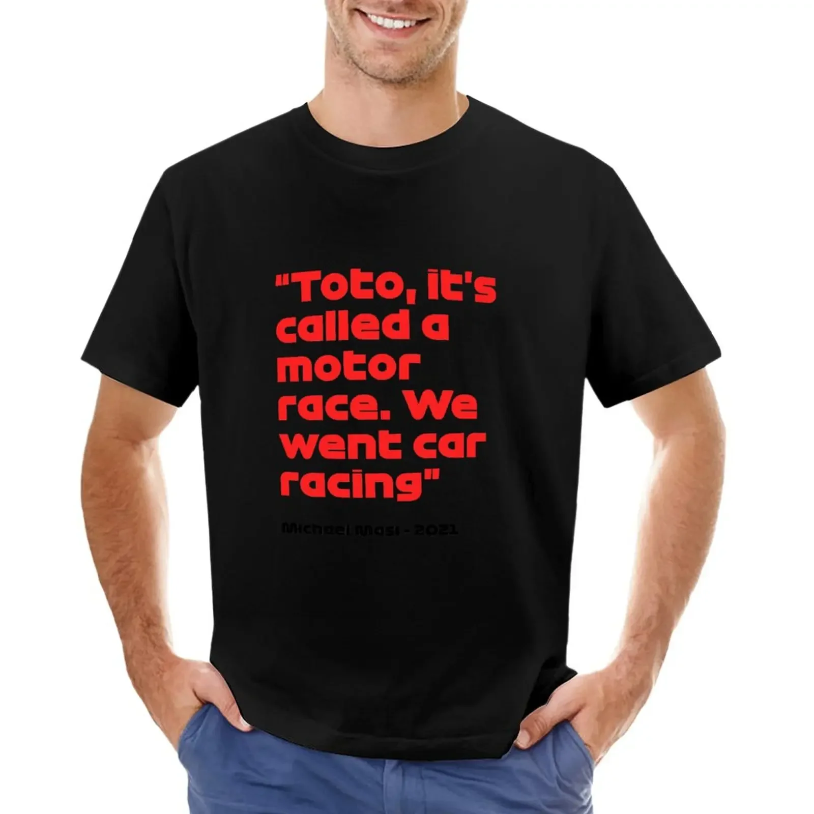 

We went car racing - Michael Masi T-Shirt oversized summer top plus sizes men workout shirt