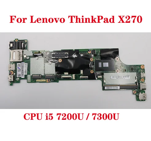 

For Original Lenovo ThinkPad X270 Laptop Motherboard with CPU i5-7200U / 7300U 01YR990 01LW742 01LW719 100% Test Send