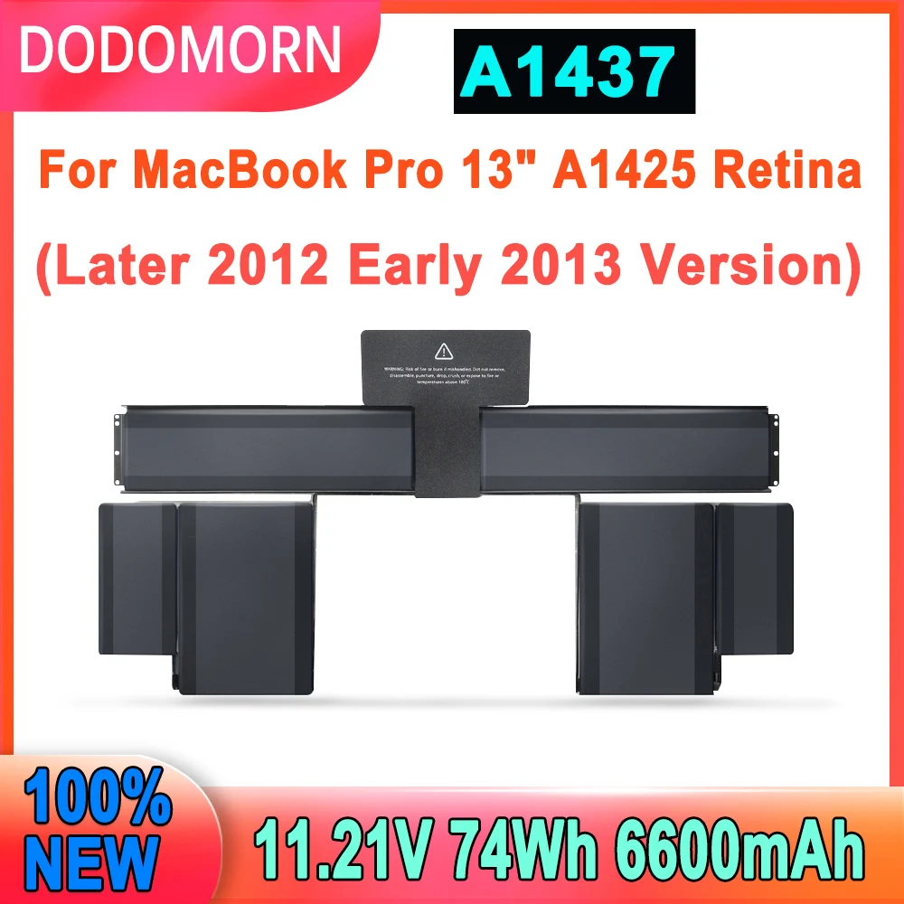 NEW A1437 Laptop Battery For MacBook Pro 13.3" A1425 Retina Late 2012 Early 2013 Version 1ICP9/32/60-1 11.21V 74Wh 6600mAh
NEW A1437 Laptop Battery For MacBook Pro 13.3" A1425 Retina Late 2012 Early 2013 Version 1ICP9/32/60-1 11.21V 74Wh 6600mAh