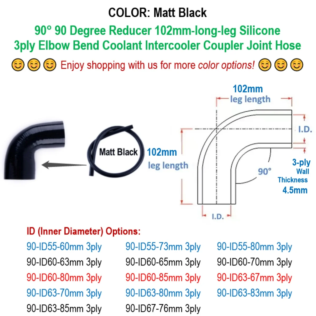 

Matt Black 90° 90 Degree Reducer Elbow ID 55 60 63 65 67 70 73 76 80 83 85 mm Silicone Coupler Joint Hose 3ply 102mm-long-leg