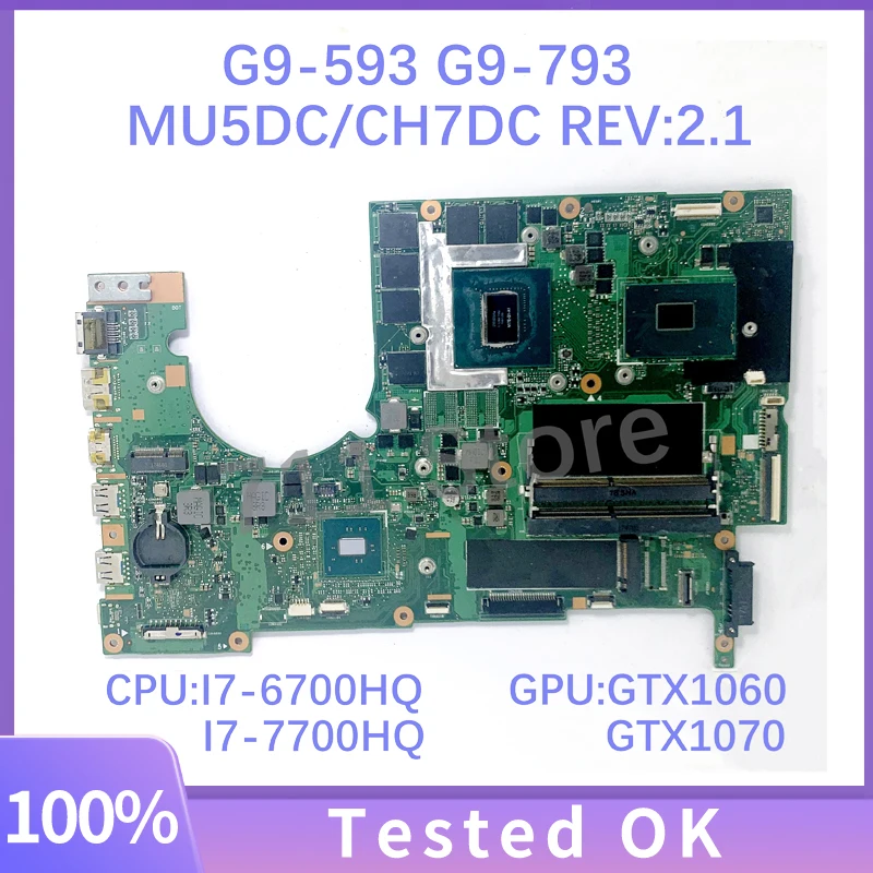 Mainboard MU5DC/CH7DC REV:2.1 With I7-6700HQ/I7-7700HQ CPU For Acer G9-593 G9-793 Laptop Motherboard GTX1060 GTX1070 100% Tested
Mainboard MU5DC/CH7DC REV:2.1 With I7-6700HQ/I7-7700HQ CPU For Acer G9-593 G9-793 Laptop Motherboard GTX1060 GTX1070 100% Tested