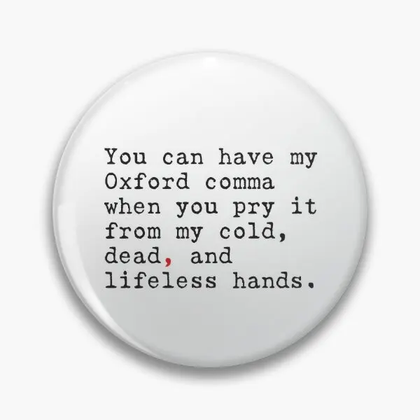 Never Giving Up My Oxford Comma Soft Button Pin Gift Badge Metal Clothes Cute Brooch Jewelry Cartoon Fashion Lover Hat
Never Giving Up My Oxford Comma Soft Button Pin Gift Badge Metal Clothes Cute Brooch Jewelry Cartoon Fashion Lover Hat
