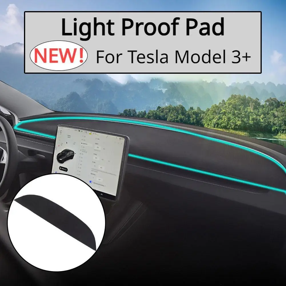 For Tesla Model 3+ 2024 New Light Proof Pad Dashboard Mat Cover Heat Insulation Protective Pad Sunshade Mats Car Accessories
For Tesla Model 3+ 2024 New Light Proof Pad Dashboard Mat Cover Heat Insulation Protective Pad Sunshade Mats Car Accessories