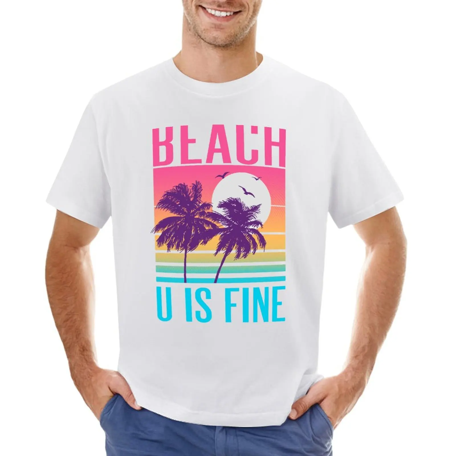 

Beach U Is Fine T-shirt blanks vintage clothes animal prinfor boys funnys mens graphic t-shirts hip hop