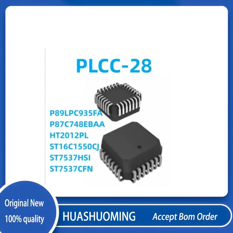 5 шт./партия, новинка, P89LPC935FA P87C748EBAA HT2012PL ST16C1550CJ ST7537HSI ST7537CFN PLCC28
5 шт./партия, новинка, P89LPC935FA P87C748EBAA HT2012PL ST16C1550CJ ST7537HSI ST7537CFN PLCC28