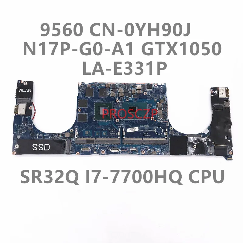 

YH90J 0YH90J CN-0YH90J Mainboard For XPS 15 9560 With i7-7700HQ CPU GTX1050 4GB GPU Laptop Motherboard LA-E331P 100% Tested OK