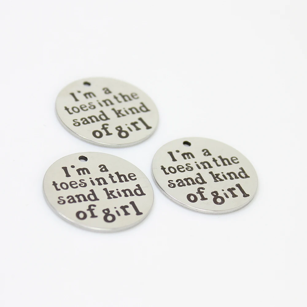 

8pcs-- 22MM Stainless Steel Laser Engraved I'm a Toes In The Sand Kind Of Girl Charm Pendant For Necklace Diy Jewelry Making