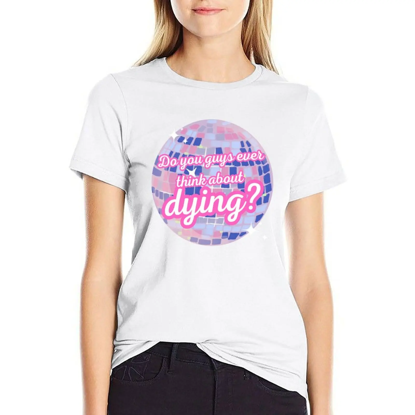 

Do you guys ever think about dying T-shirt funny summer top Aesthetic clothing fashion woman blouse 2024