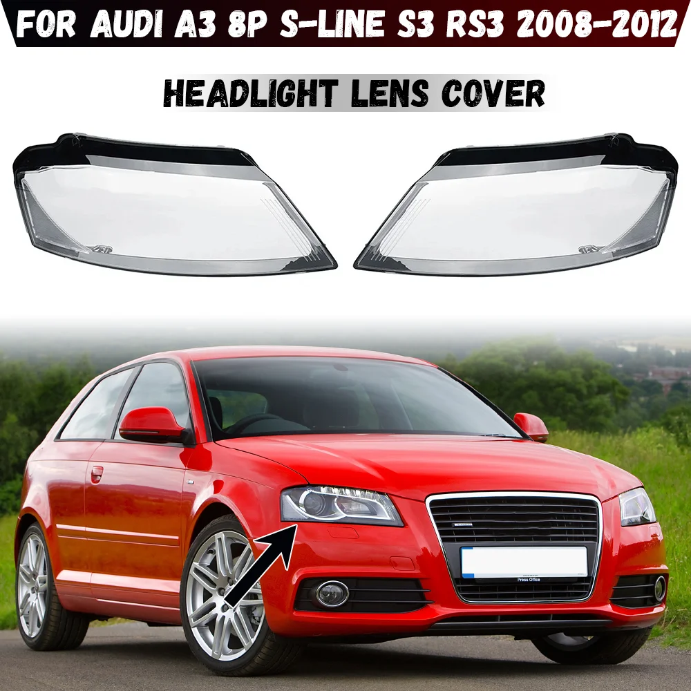 

For Audi A3 8P S3 RS3 2008 2009 2010 2011 2012 Headlight Cover Headlamp Shell Headhights Lens Lampshade Transparent Plexiglass