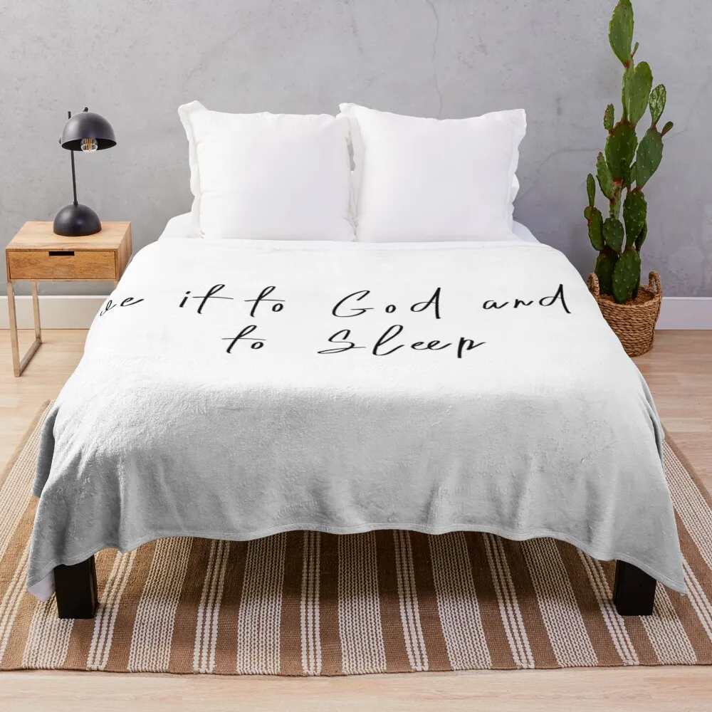 

Give it to God and Go to Sleep Throw Blanket Large Bed Fashionable Plaid on the sofa Custom Blankets