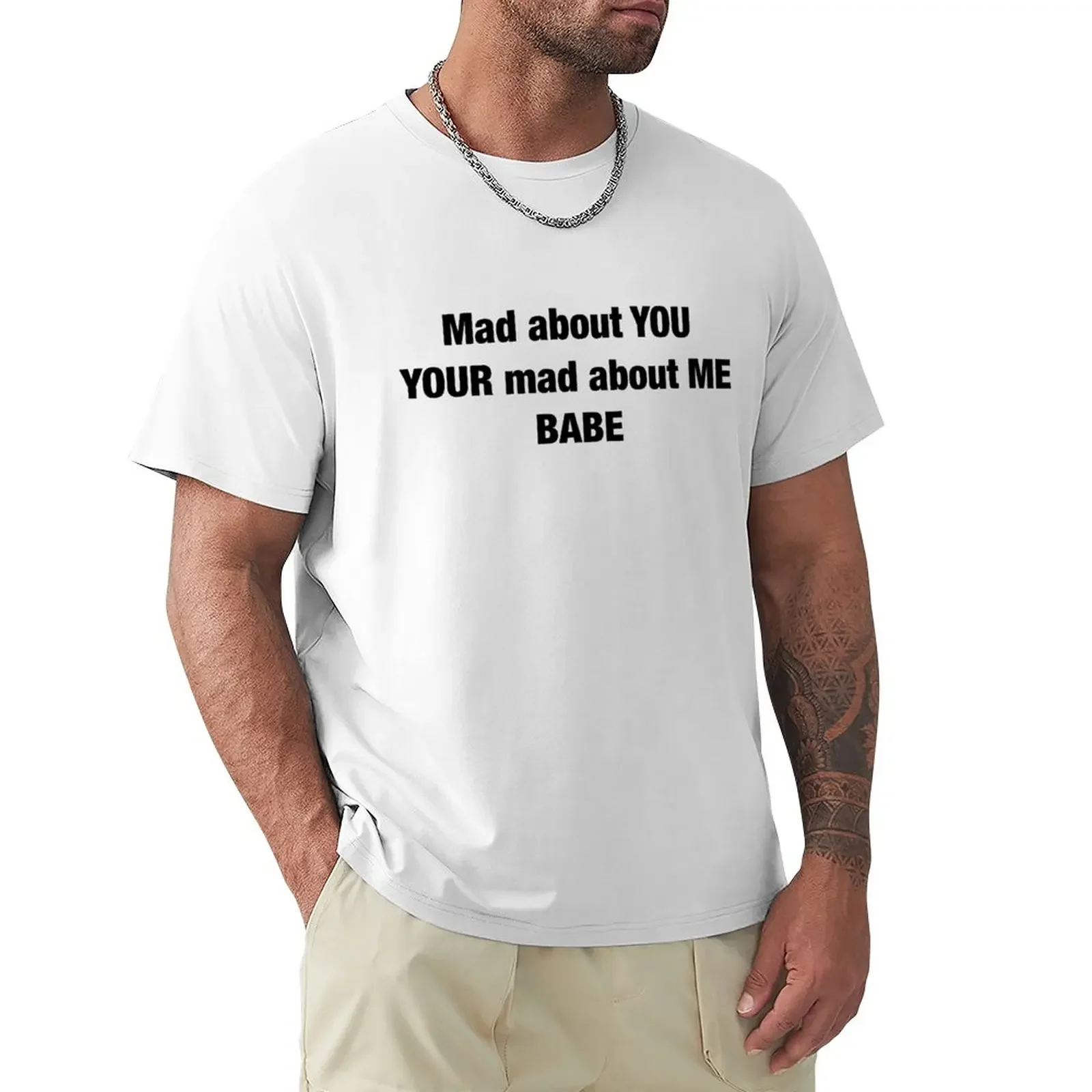 

Mad about you T-Shirt sports fans shirts graphic tees kawaii clothes cute tops mens tall t shirts