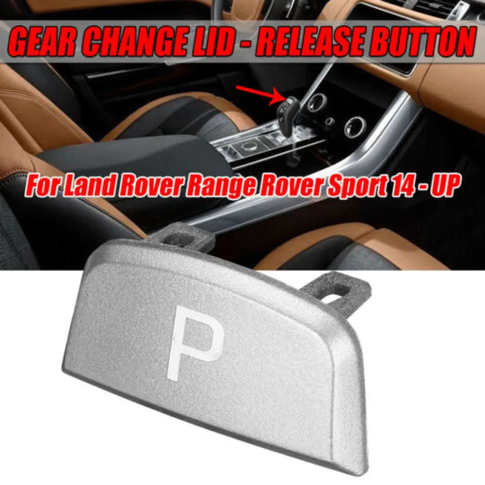 Car Gear Shift Lever Chrome P Button Cover Gear Change Lid Release Button Key Cover For Range Rover Sport 2014 ON LR086213
Car Gear Shift Lever Chrome P Button Cover Gear Change Lid Release Button Key Cover For Range Rover Sport 2014 ON LR086213