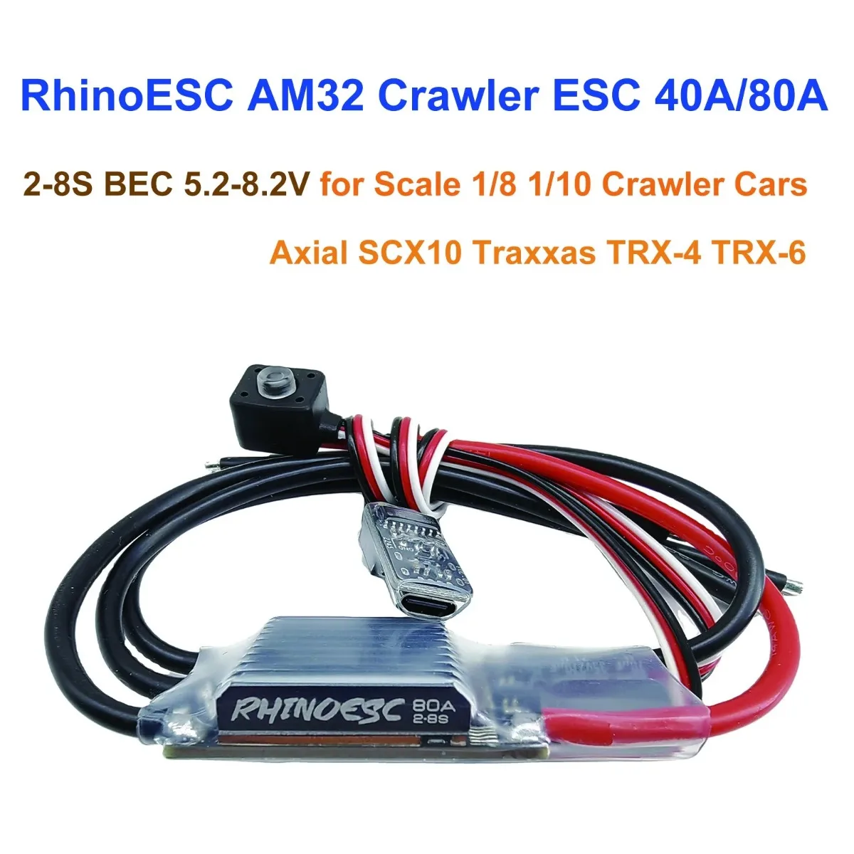 

RhinoESC Crawler ESC AM32 40A 80A 2-8S BEC 5.20-8.2V adjustable for Scale 1/8 1/10 Crawler Cars Axial SCX10 Traxxas TRX-4 TRX-6