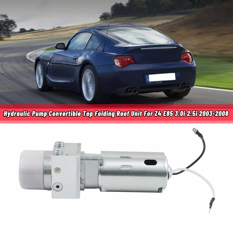 Car Hydraulic Pump For-BMW E85 Z4 2.5I 3.0I Convertible Folding Top 54347193448 54347119633
Car Hydraulic Pump For-BMW E85 Z4 2.5I 3.0I Convertible Folding Top 54347193448 54347119633